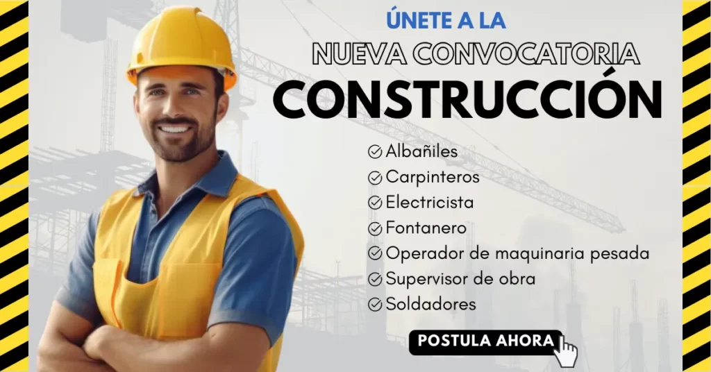 CONSTRUCCIÓN - NUEVA CONVOCATORIA LABORAL